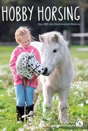 Hobby Horsing: Das ABC des Steckenpferd-Reitens